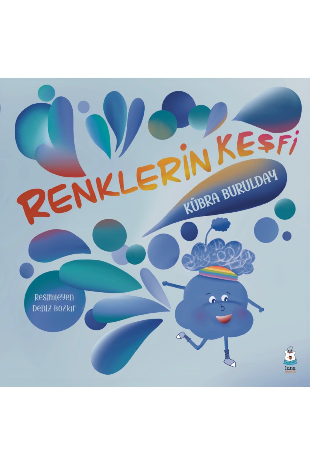 Renklerin Keşfi | Luna Çocuk Yayınları (Ciltsiz)