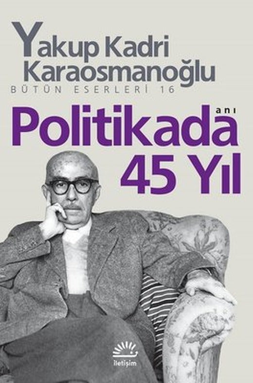 Politikada 45 Yıl | İletişim Yayınları