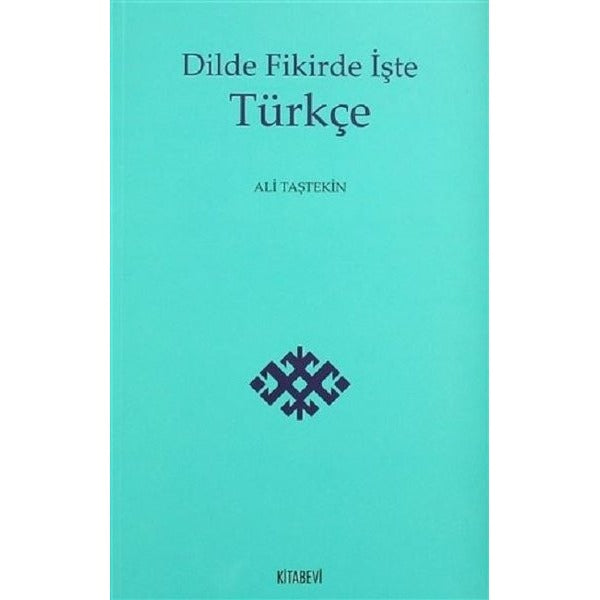 Dilde Fikirde İşte Türkçe | Kitabevi Yayınları (Ciltsiz)