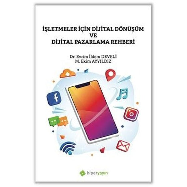 İşletmeler İçin Dijital Dönüşüm ve Dijital Pazarlama Rehberi | Hiperlink (İnce Kapak)