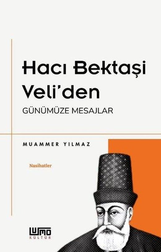 Hacı Bektaşi Veli'den Günümüze Mesajlar | Lumo Yayınları (İnce Kapak)