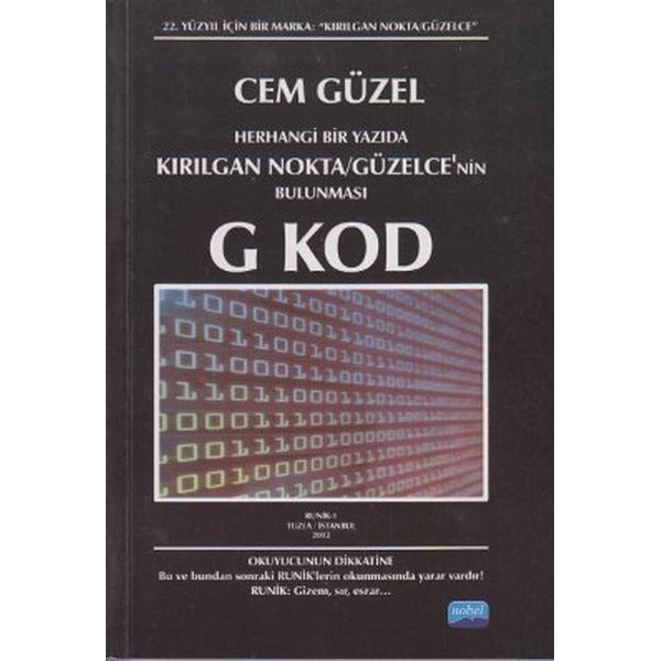 Herhangi Bir Yazıda Kırılgan Nokta - Güzelce'nin Bulunması G Kod | Nobel Akademik Yayıncılık (İnce Kapak)