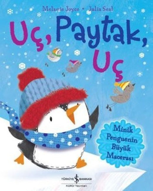 Uç Paytak Uç-Minik Penguenin Büyük Macerası | İş Bankası Kültür Yayınları