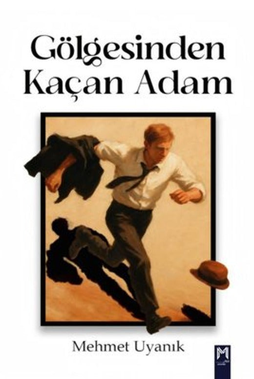 Gölgesinden Kaçan Adam | Memento Mori Yayınları (İnce Kapak)