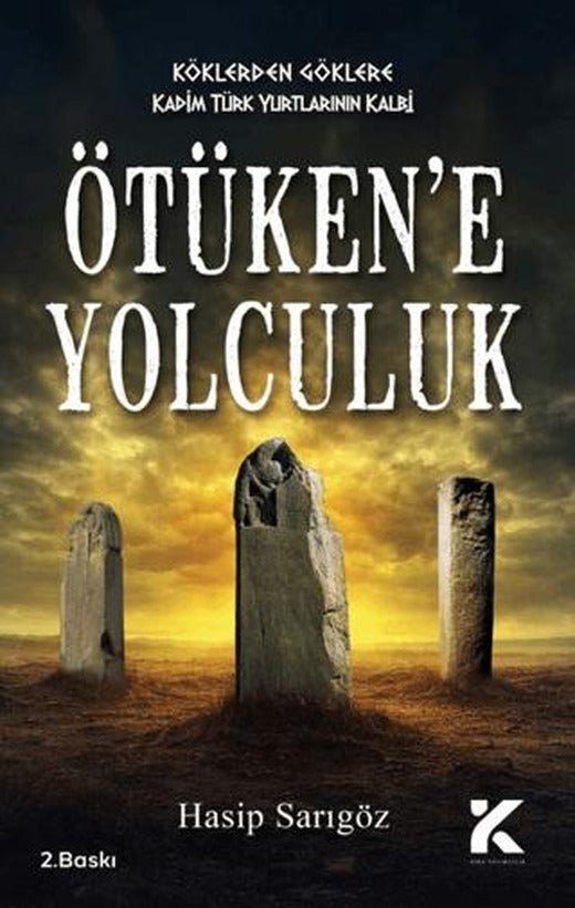 Köklerden Göklere – Ötüken’e Yolculuk