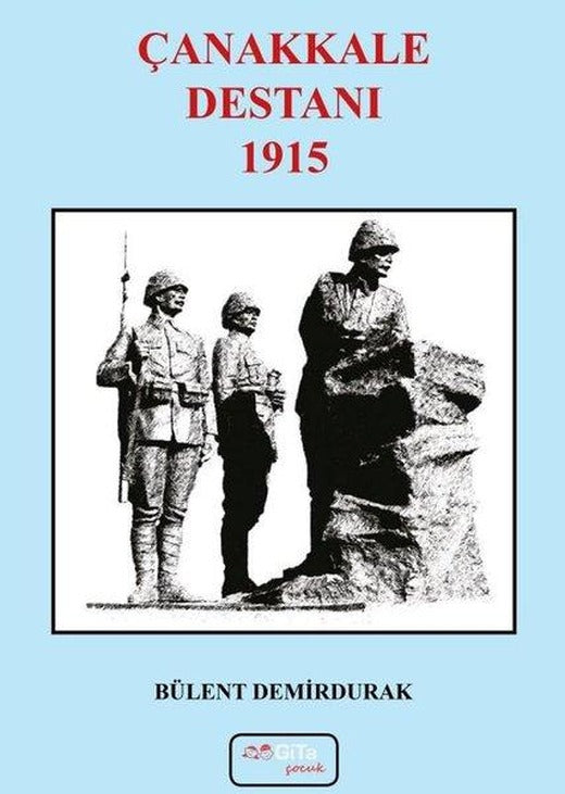 Çanakkale Destanı 1915 | Gita Çocuk (İnce Kapak)