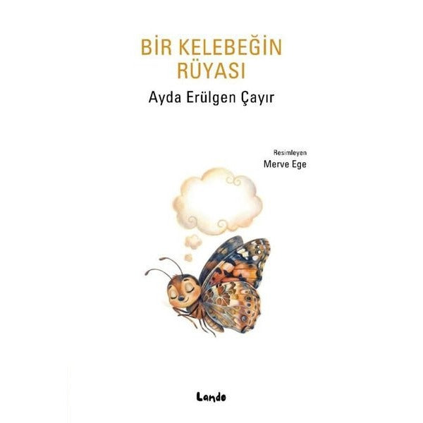 Bir Kelebeğin Rüyası | Lando Yayınları (İnce Kapak)