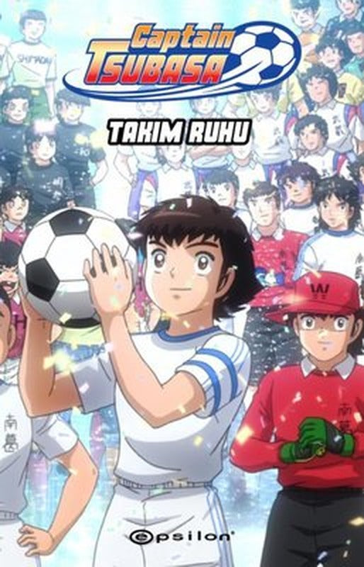 Captain Tsubasa - Takım Ruhu | Epsilon Yayınevi