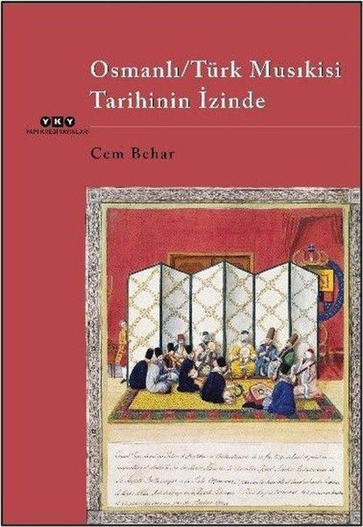 Osmanlı - Türk Musıkisi Tarihinin İzinde | Yapı Kredi Yayınları (İnce Kapak)