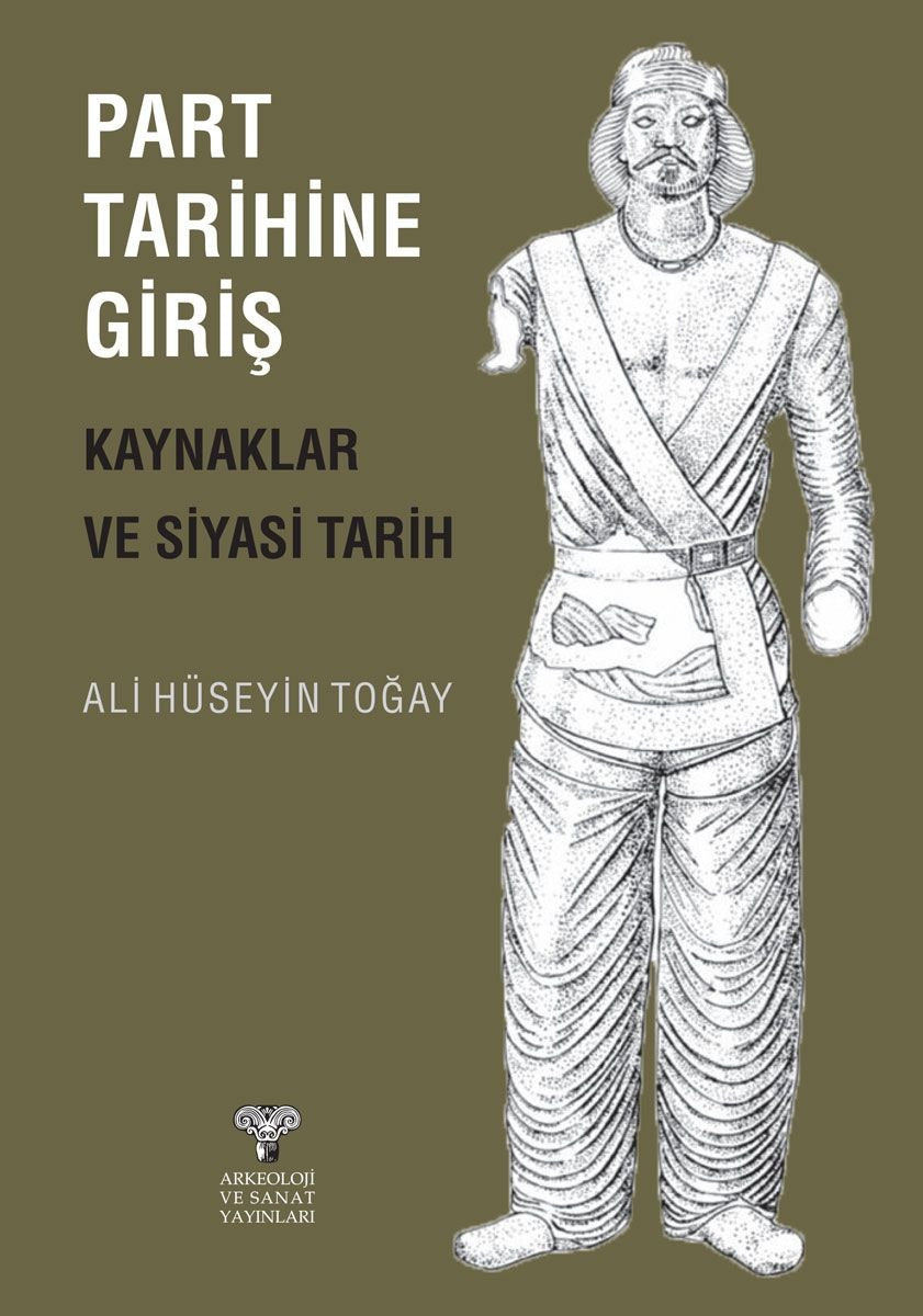 Part Tarihine Giriş - Kaynaklar ve Siyasi Tarih | Arkeoloji ve Sanat Yayınları (Ciltsiz)