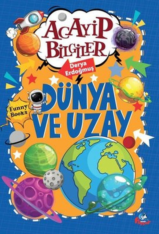 Dünya ve Uzay - Acayip Bilgiler | Minik Flipper Yayınları