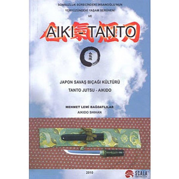 Japon Savaş Bıcağı Kültürü Tantojutsu - Aikido | Scala Yayıncılık