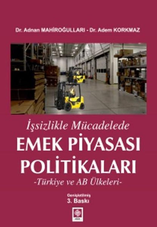 İşsizlikle Mücadelede Emek Piyasası Politikaları | Ekin Basım Yayın (İnce Kapak)