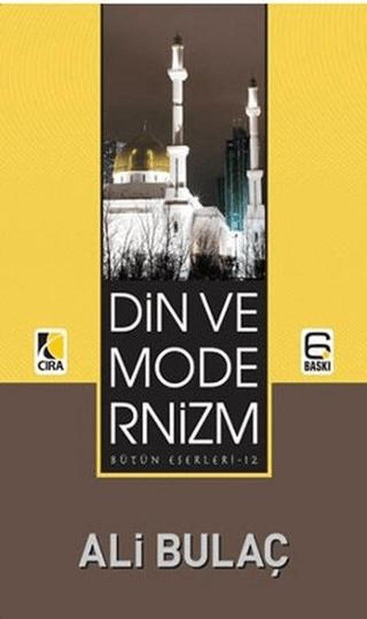 Din ve Modernizm | Çıra Yayınları (Ciltsiz)