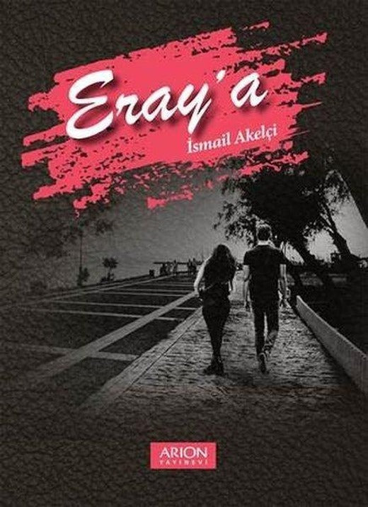 Eray'a | Arion Yayınevi (İnce Kapak)