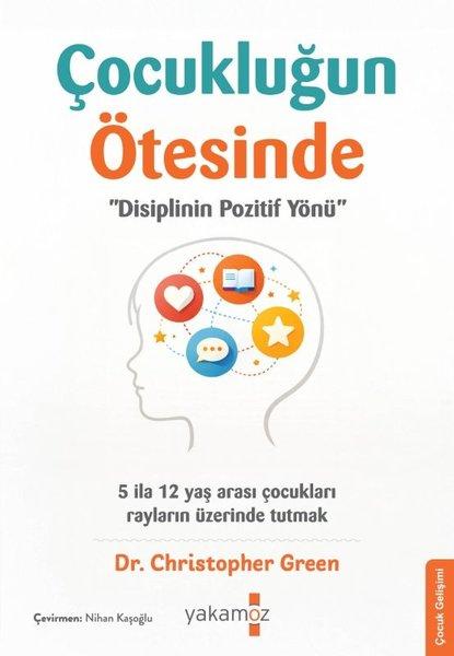 Çocukluğun Ötesinde - Disiplinin Pozitif Yönü | Yakamoz Yayınları (İnce Kapak) - Resim 1