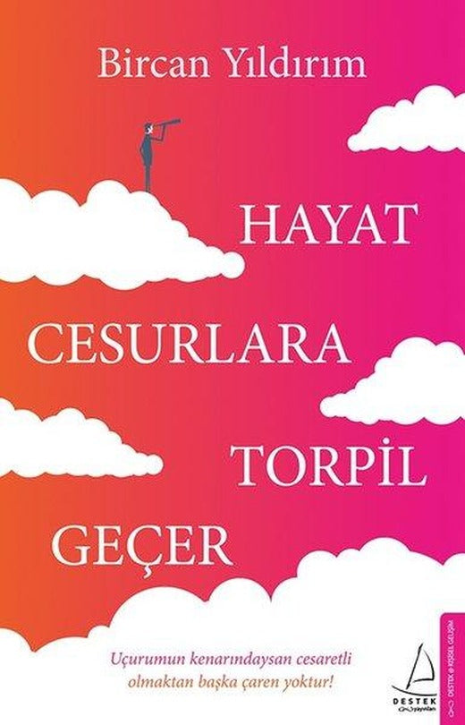 Hayat Cesurlara Torpil Geçer | Destek Yayınları (e-Kitap)