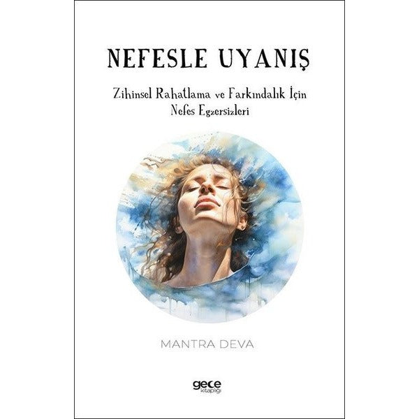 Nefesle Uyanış - Zihinsel Rahatlama ve Farkındalık İçin Nefes Egzersizleri | Gece Kitaplığı