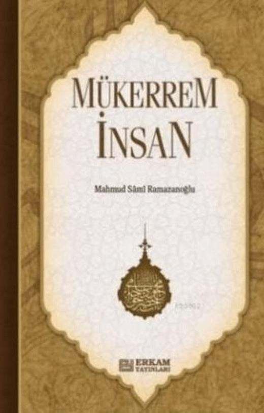 Mükerrem İnsan | Erkam Yayınları (Ciltsiz)
