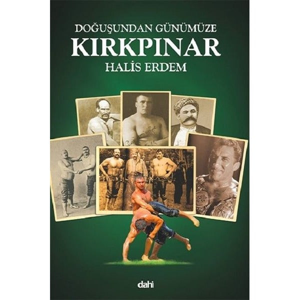 Doğuşundan Günümüze Kırkpınar (Küçük Boy)