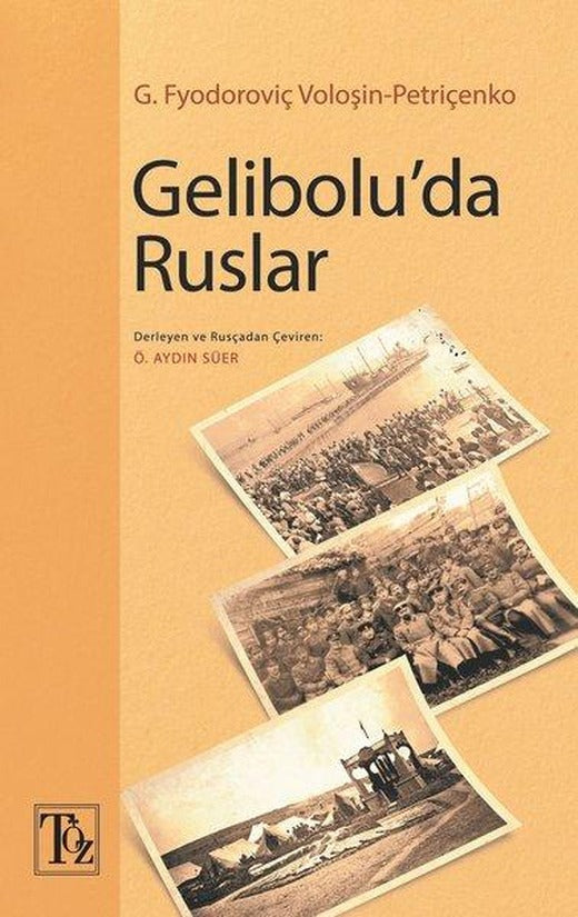 Gelibolu'da Ruslar | Töz Yayınları (İnce Kapak)