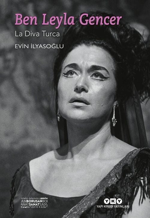 Ben Leyla Gencer - La Diva Turca (Küçük Boy) | Yapı Kredi Yayınları (İnce Kapak)