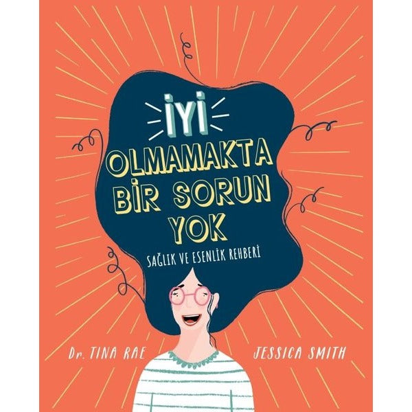 İyi Olmamakta Bir Sorun Yok - Sağlık ve Esenlik Rehberi | Martı Yayınları (İnce Kapak)