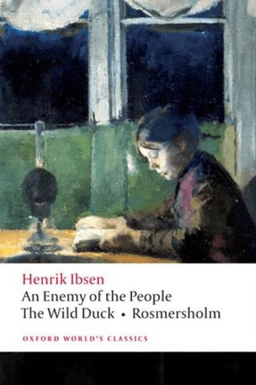An Enemy Of The People, The Wild Duck, Rosmersholm