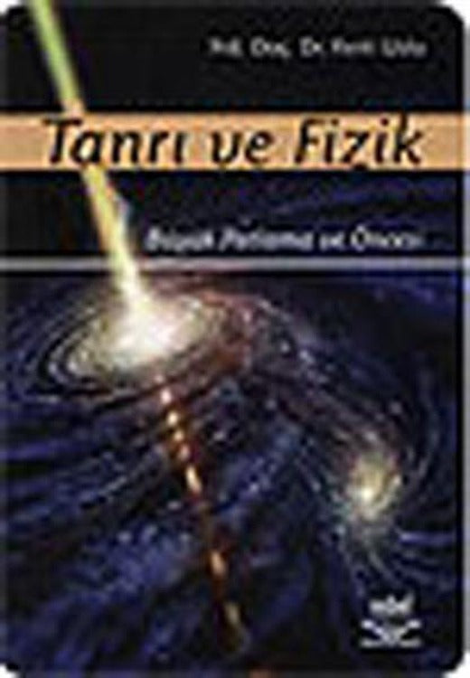 Tanrı ve Fizik | Nobel Akademik Yayıncılık (İnce Kapak)