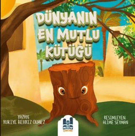 Dünyanın En Mutlu Kütüğü | Mgv Yayınları (Ciltsiz)