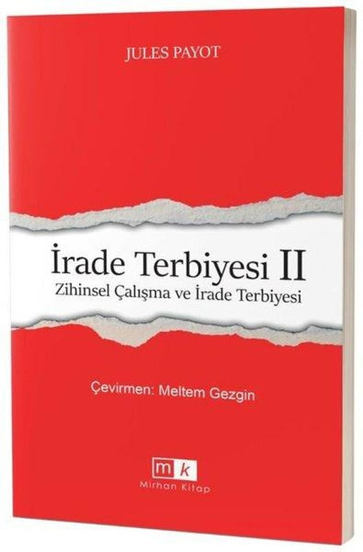İrade Terbiyesi 2 - Zihinsel Çalışma ve İrade Terbiyesi | MK Mirhan Kitap (İnce Kapak)