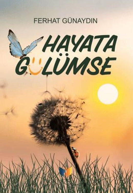 Hayata Gülümse | Ateş Yayınları (Ciltsiz)