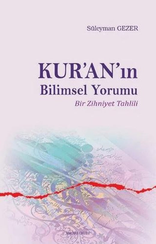 Kur’an’ın Bilimsel Yorumu | Ankara Okulu Yayınları (Ciltsiz)