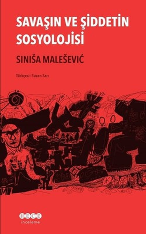 Savaşın ve Şiddetin Sosyolojisi | Hece Yayınları