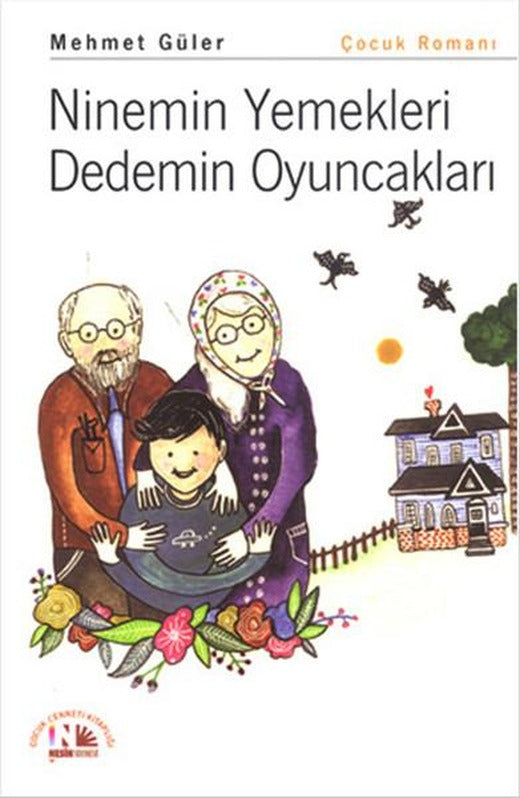 Ninemin Yemekleri Dedemin Oyuncakları | Nesin Yayınevi - Çocuk Dizisi (İnce Kapak)