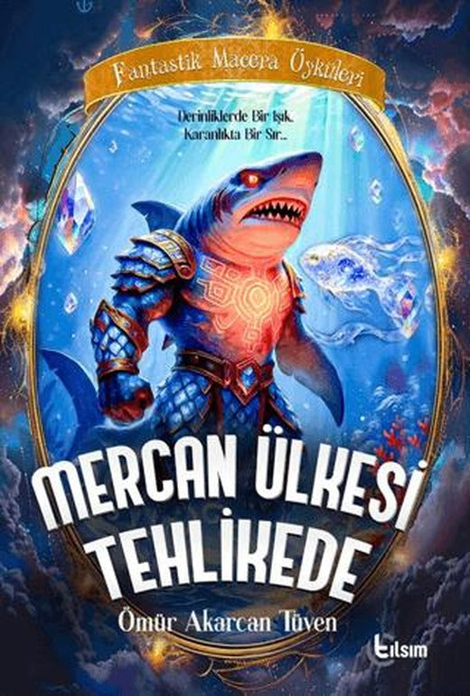 Mercan Ülkesi Tehlikede | Tılsım Yayınevi (Ciltsiz)