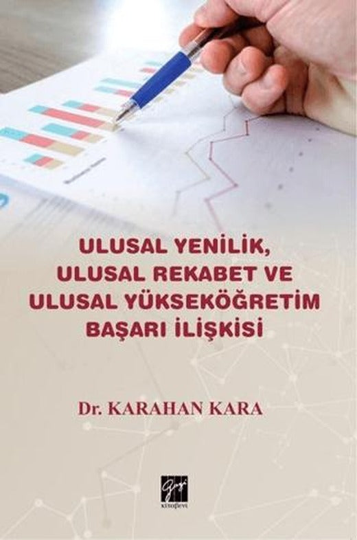 Ulusal Yenilik Ulusal Rekabet ve Ulusal Yükseköğretim Başarı İlişkisi | Gazi Kitabevi (Ciltsiz)