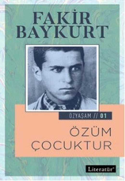 Özüm Çocuktur-Özyaşam Öyküsü 1 | Literatür Yayıncılık