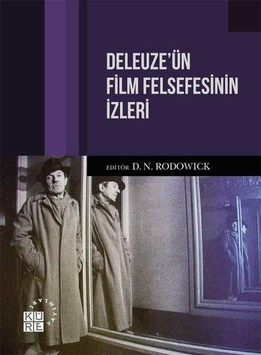 Deleuze'ün Film Felsefesinin İzleri | Küre Yayınları (İnce Kapak)