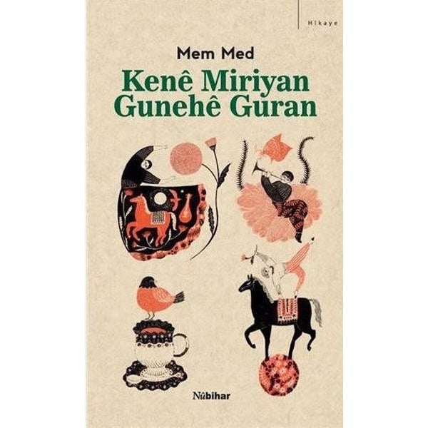Kene Miriyan Gunehe Guran | Nubihar Yayınları (Ciltsiz)