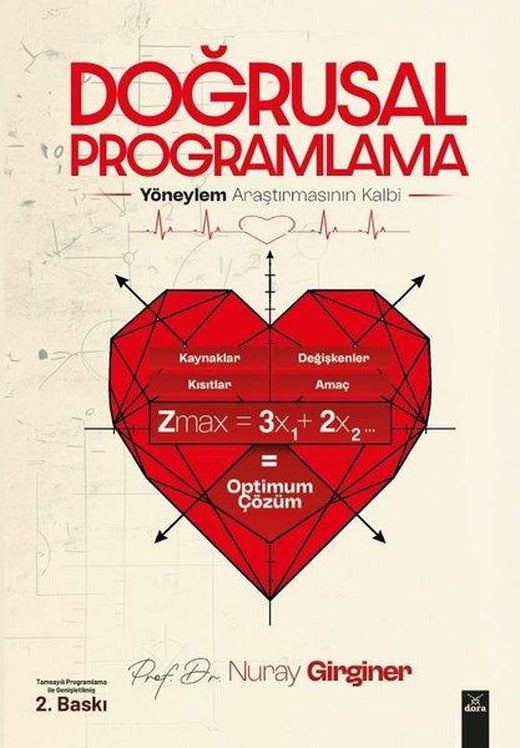 Doğrusal Programlama-Yöneylem Araştırmasının Kalbi | Dora Yayıncılık (İnce Kapak)