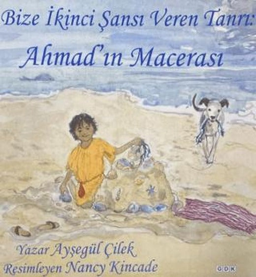 Bize İkinci Şansı Veren Tanrı: Ahmad'ın Macerası