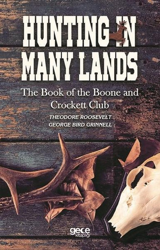 Hunting In Many Lands | Gece Kitaplığı (İnce Kapak)