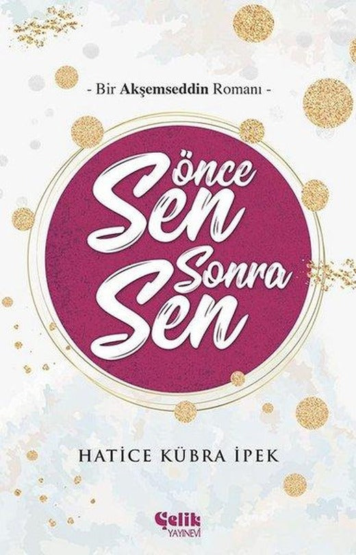 Önce Sen Sonra Sen | Çelik Yayınevi (İnce Kapak)