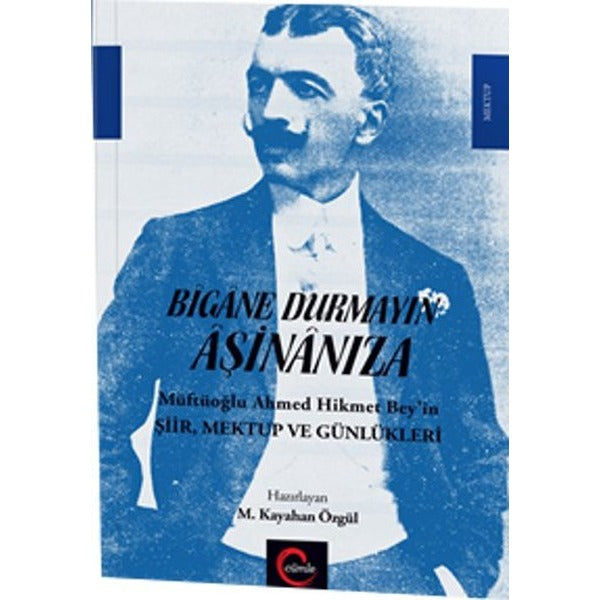 Bigane Durmayın Aşinanıza | Cümle Yayınları (Ciltsiz)