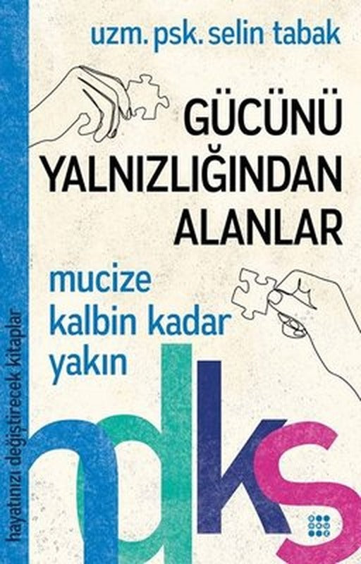 Gücünü Yalnızlığından Alanlar-Hayatınızı Değiştirecek Kitaplar | Dokuz Yayınları