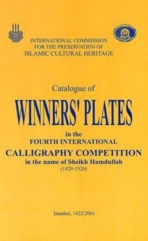 Catalogue of winners' plates in the Fourth International Calligraphy Competition in the Name of Shei | IRCICA Yayınları (Ciltli)