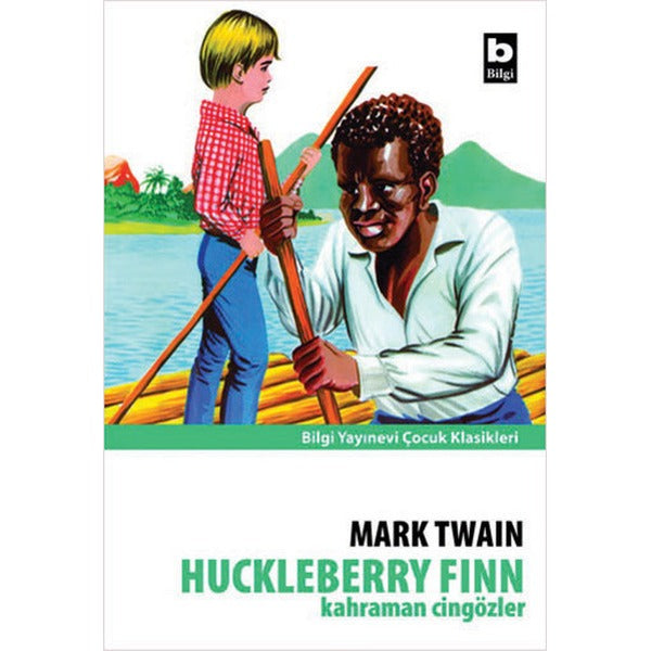 Huckleberry Finn Kahraman Cingözler | Bilgi Yayınevi