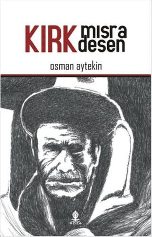 Kırk Mısra Desen | Roza Yayınevi (Ciltsiz)