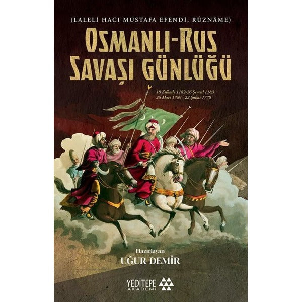 Osmanlı - Rus Savaşı Günlüğü (Laleli Hacı Mustafa Efendi Ruzname) | Yeditepe Akademi